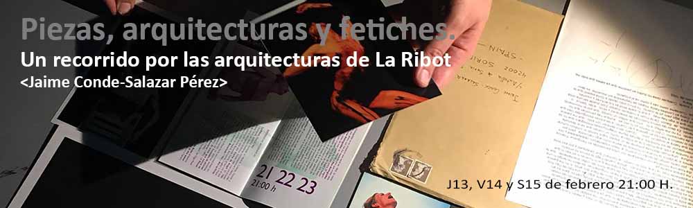 Piezas, arquitecturas y fetiches. Un recorrido por las arquitecturas de La Ribot (Jaime Conde-Salazar Pérez)
